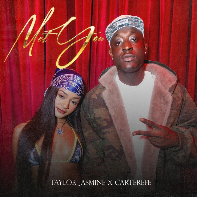 MUSIC VIDEO: Carterefe, Taylor Jasmine Release ‘Met You’