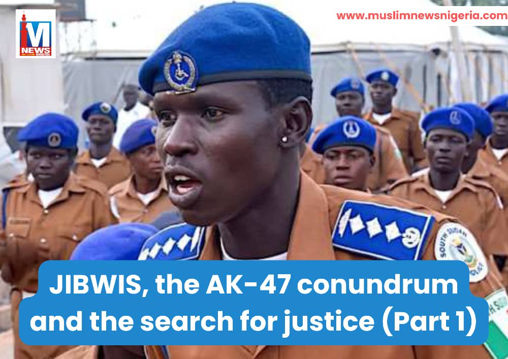 JIBWIS, the AK-47 conundrum and the search for justice (Part 1)