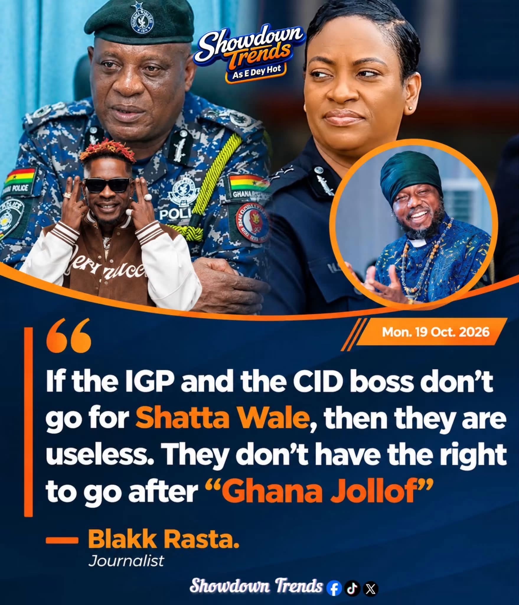 If The IGP And The CID Boss Don’t Go For Shatta Wale Then They Are Useless By Blakk Rasta