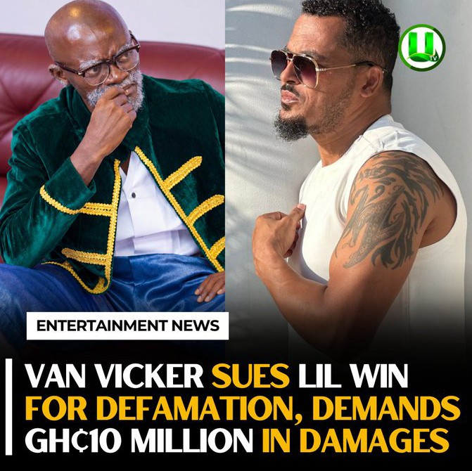 Van Vicker Drags Lil Win to Court, Demands GH¢10 Million Over Viral Video Scandal