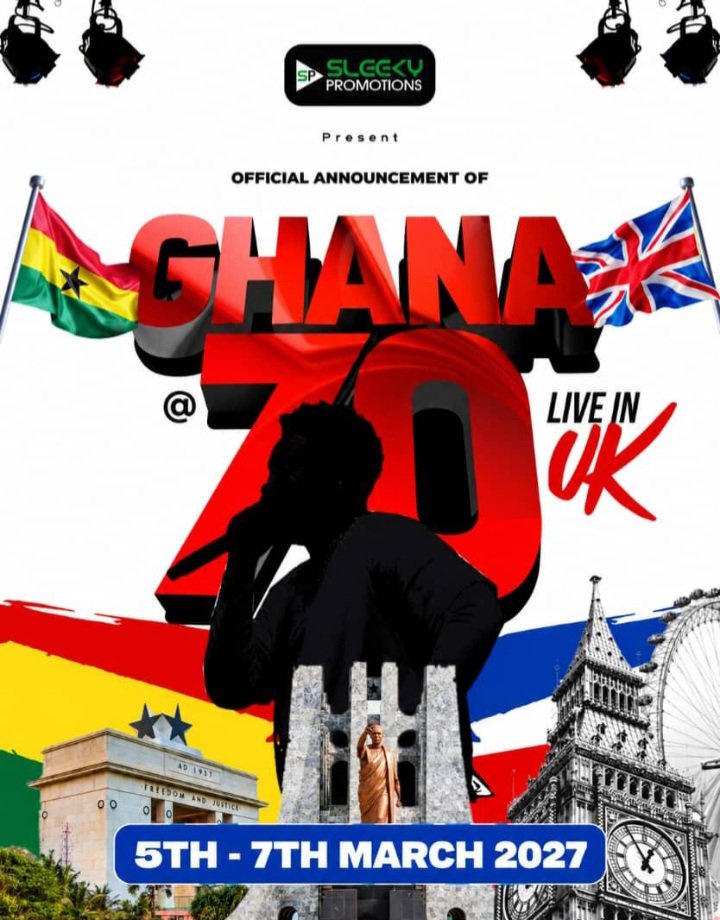 Sleeky Promotions Announces Mega Three-Day Ghana @ 70 Independence Day Concert In UK For March 2027