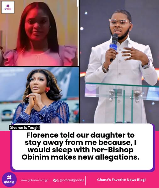 Florence told our daughter to stay away from me because i would sleep with her – Obinim alleged