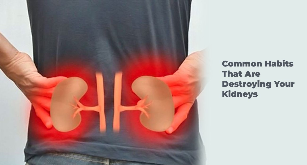 7 Common Practices That May Be Slowly Damaging Your Kidneys