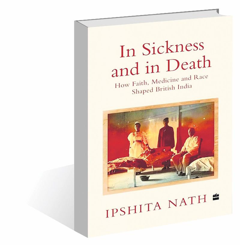 In ‘In Sickness and In Death’, Ipshita Nath chronicles medicine’s battle against socio-political hubris