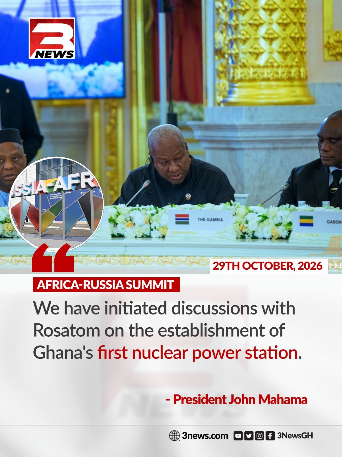 Mahama Makes Major Move as Ghana Begins Talks With Russia to Build First Nuclear Power Station