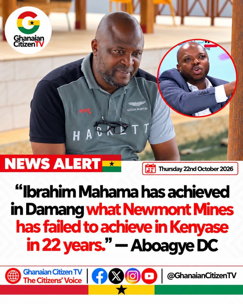 Ibrahim Mahama Has Done in Damang What Newmont Couldn’t Do in 22 Years — Aboagye DC