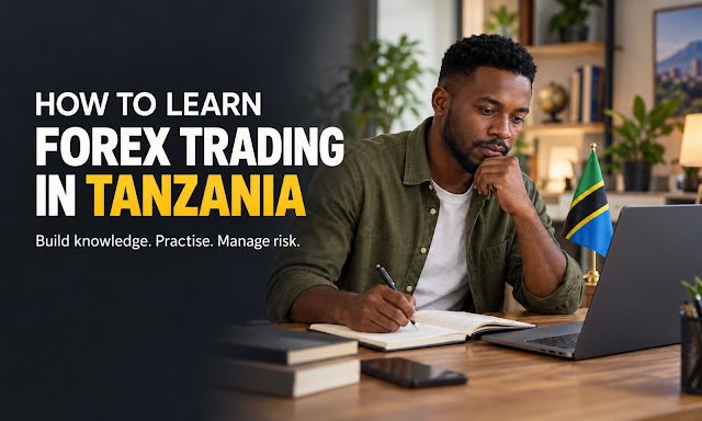 How to Learn Forex Trading in Tanzania the Right Way