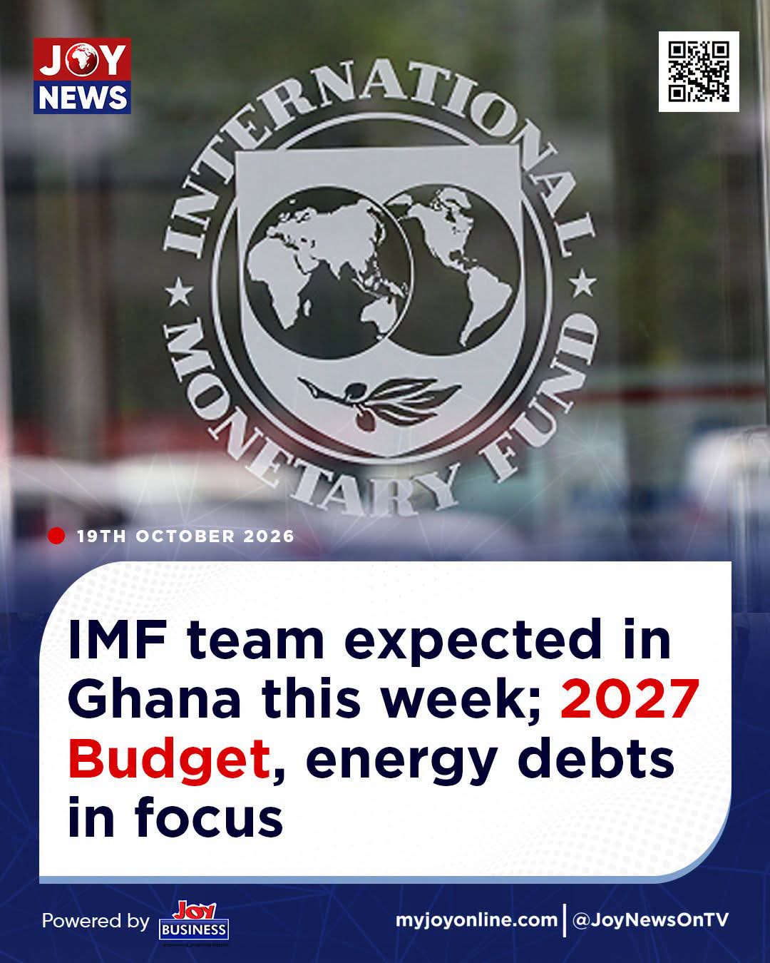 IMF Team Expected in Ghana This Week as 2027 Budget and Energy Debts Come Under Scrutiny