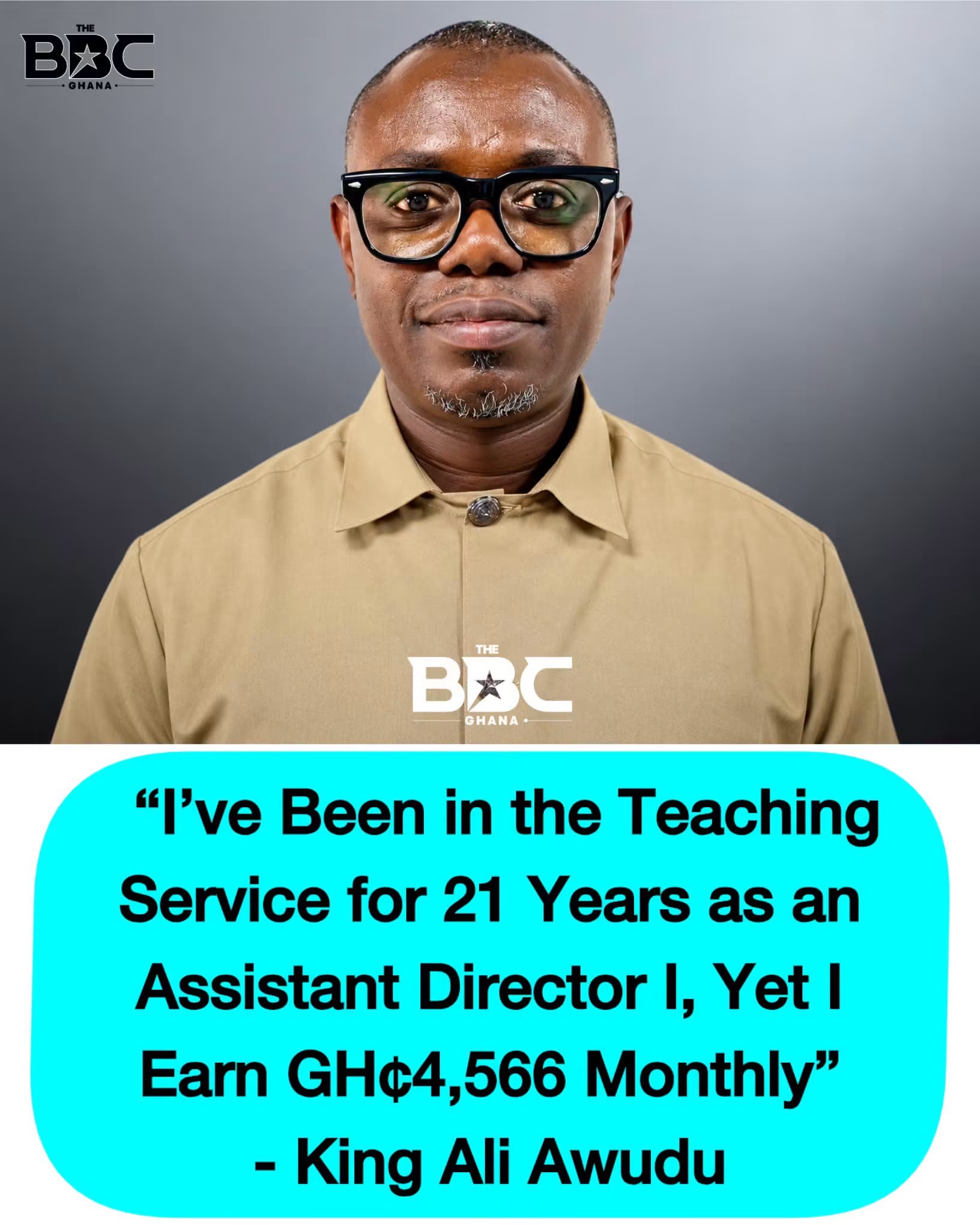 I’ve Been In The Teaching Service For 21 Years As an Assistant Director l Yet I Earn GHc4,566Monthly