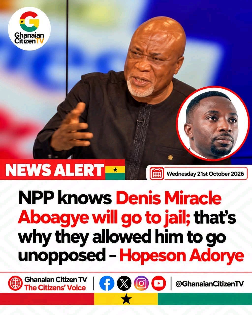 Hopeson Adorye Claims NPP Allowed Denis Miracle Aboagye Unopposed Run Over Impending Jail Term