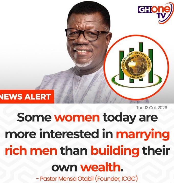 Otabil Warning: Some Women Prefer Marrying Rich Men to Building Their Own Wealth