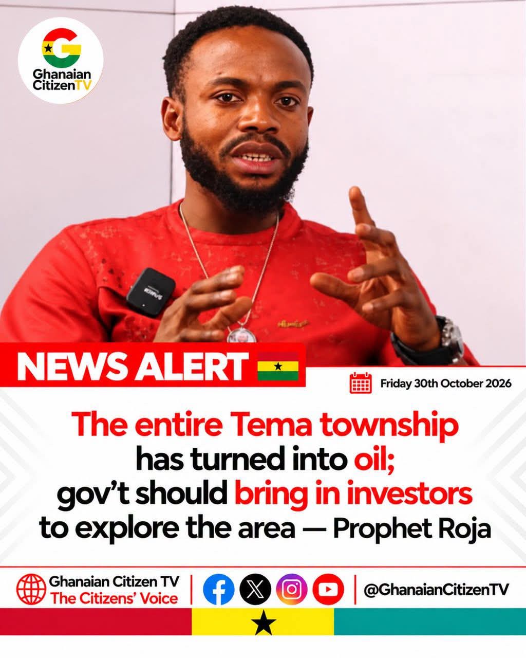 Prophet Roja Claims Tema Is Sitting on Oil, Urges Government to Invite Investors
