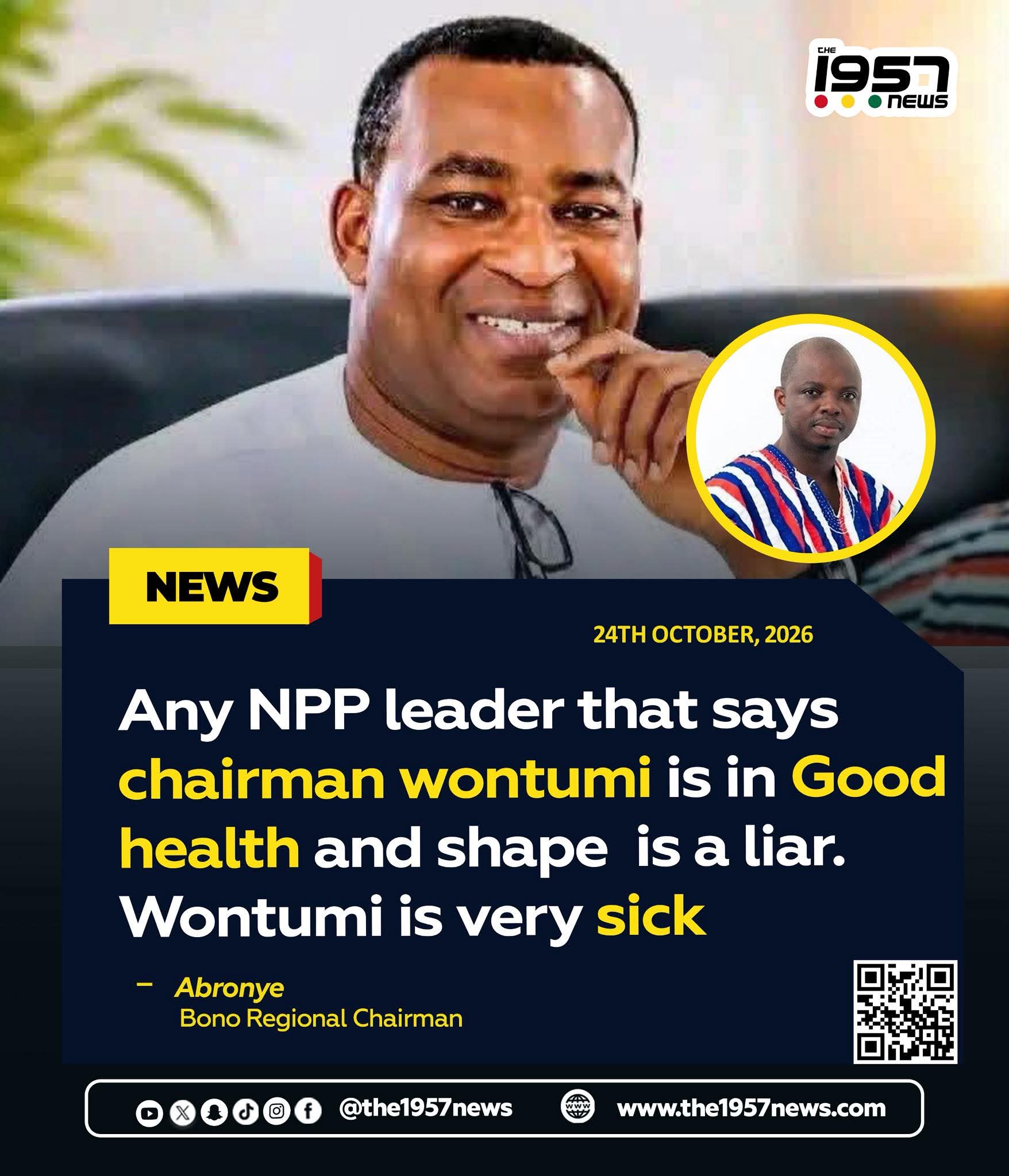 Abronye Drops Bombshell: Any NPP Leader Claiming Chairman Wontumi Is in Good Health Is a Liar