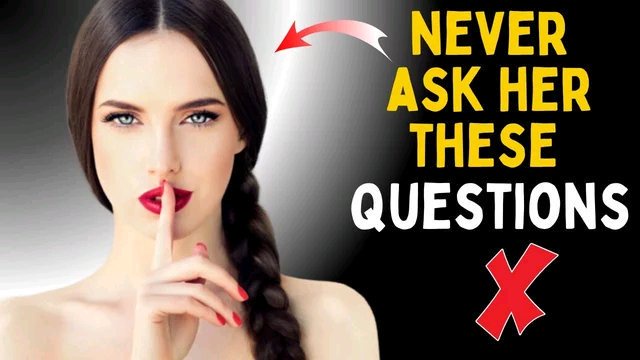 10 Questions You Should Never Ask a Woman Under Any Circumstance
