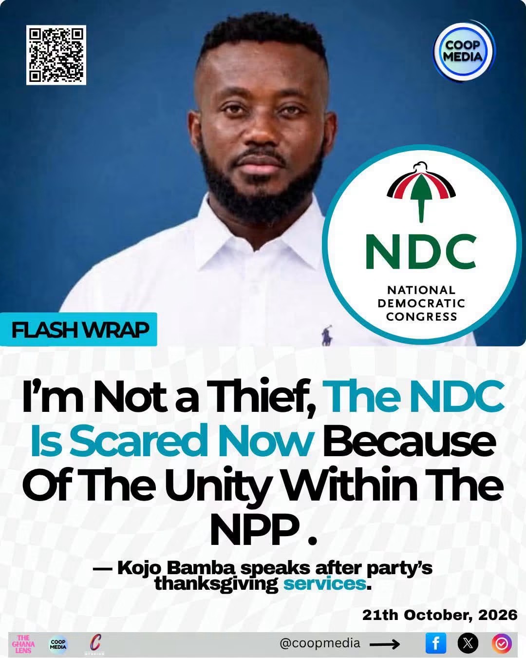 I’m Not A Thief The NDC Os Scared Now Because Of The Unity Within The NPP By Kojo Bamba